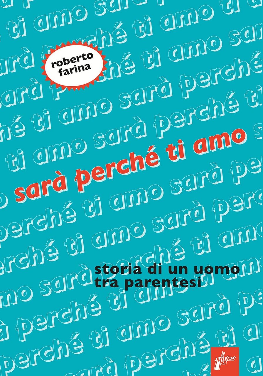 Sarà perché ti amo. Storia di un uomo tra parentesi | Immagine principale