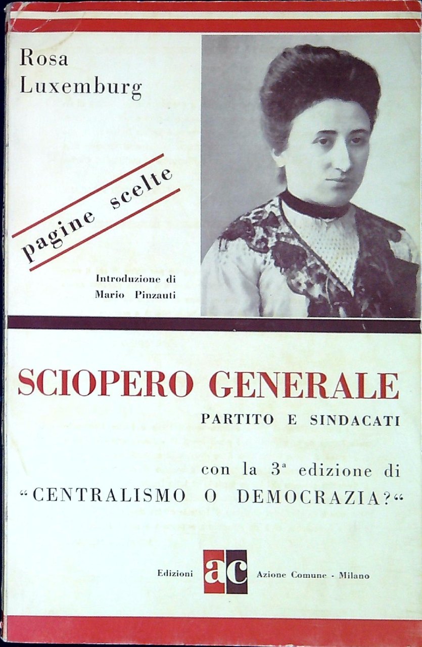 Sciopero generale; partito e sindacati : pagine scelte