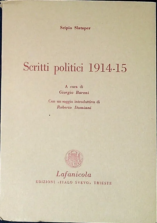 Scritti politici, 1914-15 ; A cura di Giorgio Baroni. Con …