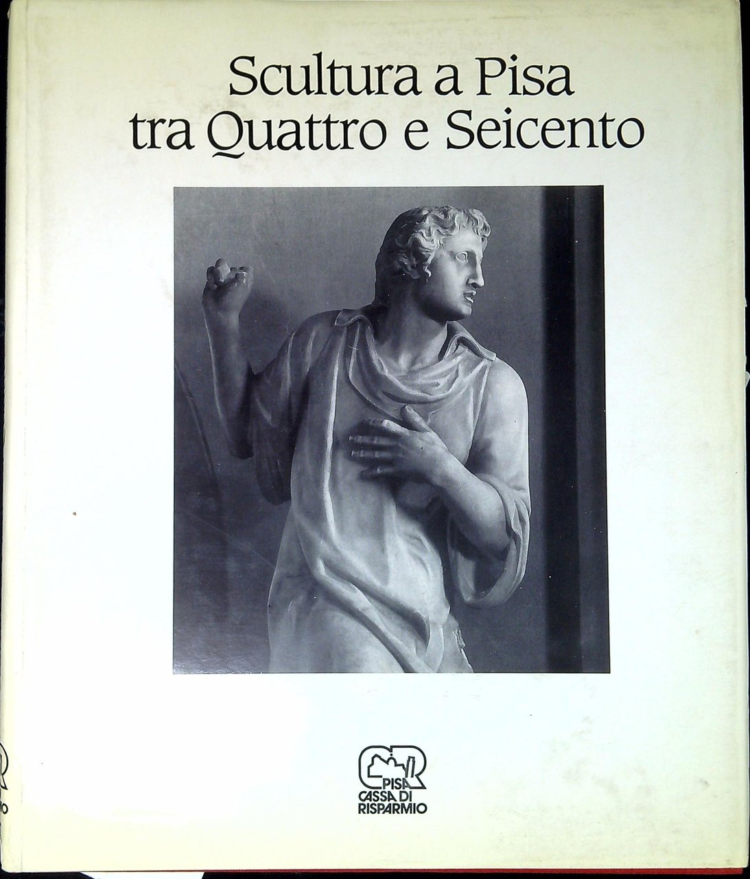 Sculture a Pisa tra quattrocento e seicento