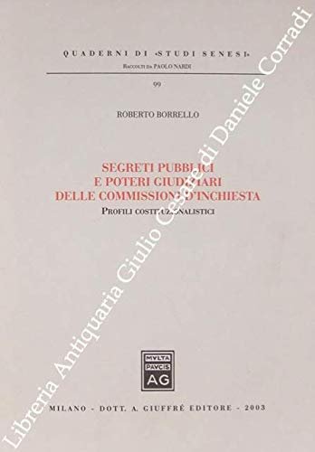 Segreti pubblici e poteri giudiziari delle commissioni d'inchiesta. Profili costituzionalistici