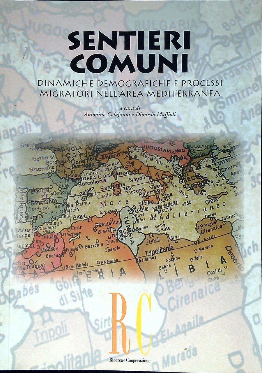 Sentieri comuni : dinamiche demografiche e processi migratori nell'area mediterranea