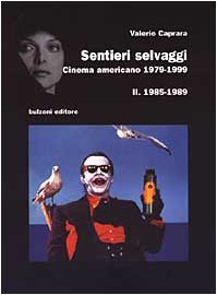 Sentieri selvaggi. Cinema americano 1979-1999: 2