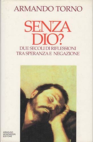 Senza Dio? Due secoli di riflessioni tra speranza e negazione