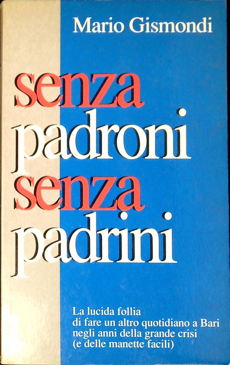 Senza padroni senza padrini : la lucida follia di fare … | Immagine principale