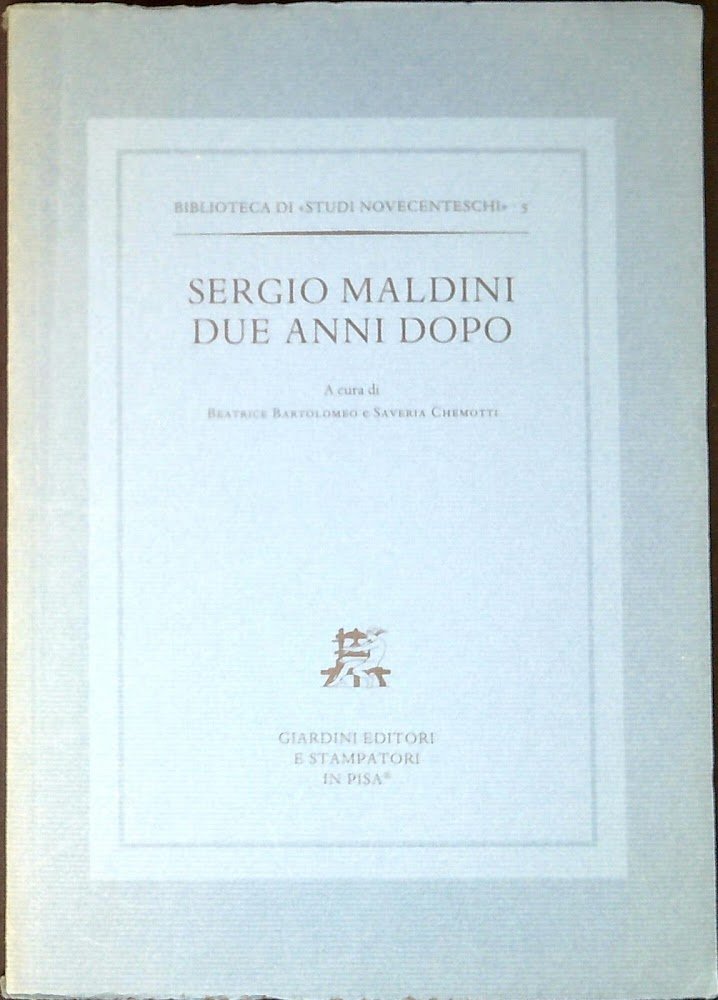 Sergio Maldini: due anni dopo