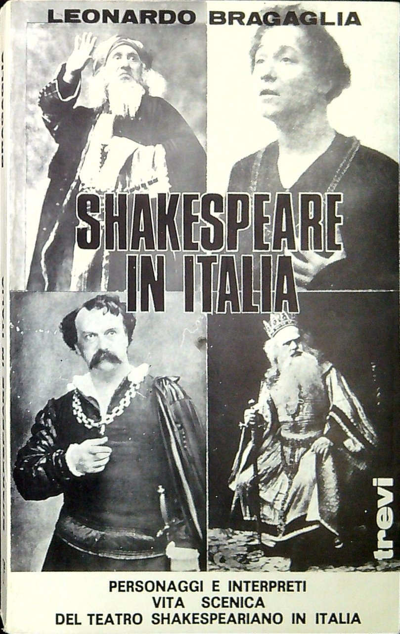 Shakespeare in Italia : personaggi ed interpreti : vita scenica …