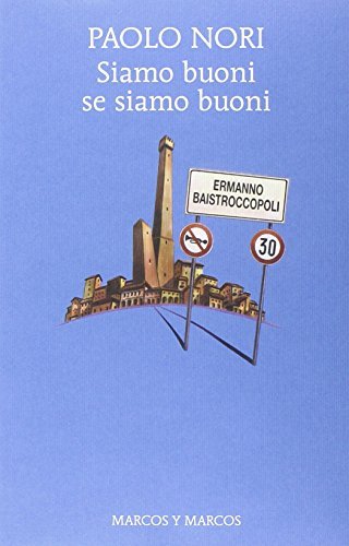 Siamo buoni se siamo buoni