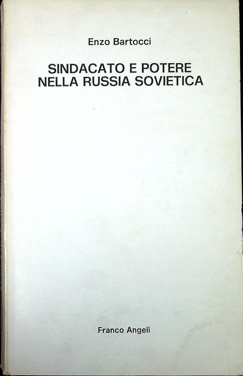 Sindacato e potere nella Russia sovietica : il sistema di … | Immagine principale
