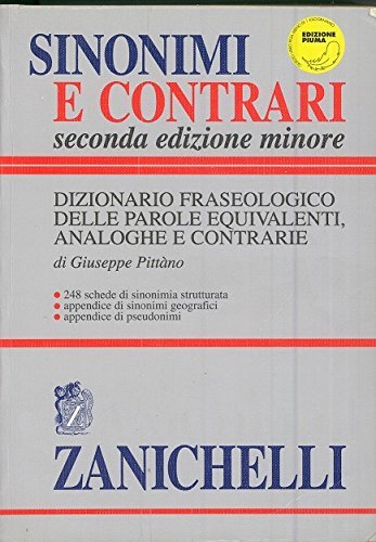 Sinonimi e contrari. Dizionario fraseologico delle parole equivalenti, analoghe e …