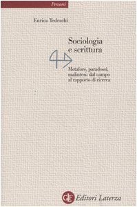 Sociologia e scrittura. Metafore, paradossi, malintesi: dal campo al rapporto …