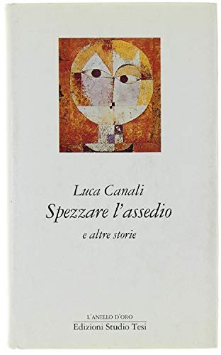 Spezzare l'assedio e altre storie