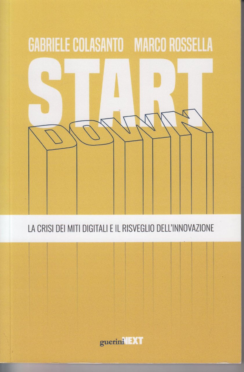 Start down : la crisi dei miti digitali e il … | Immagine principale