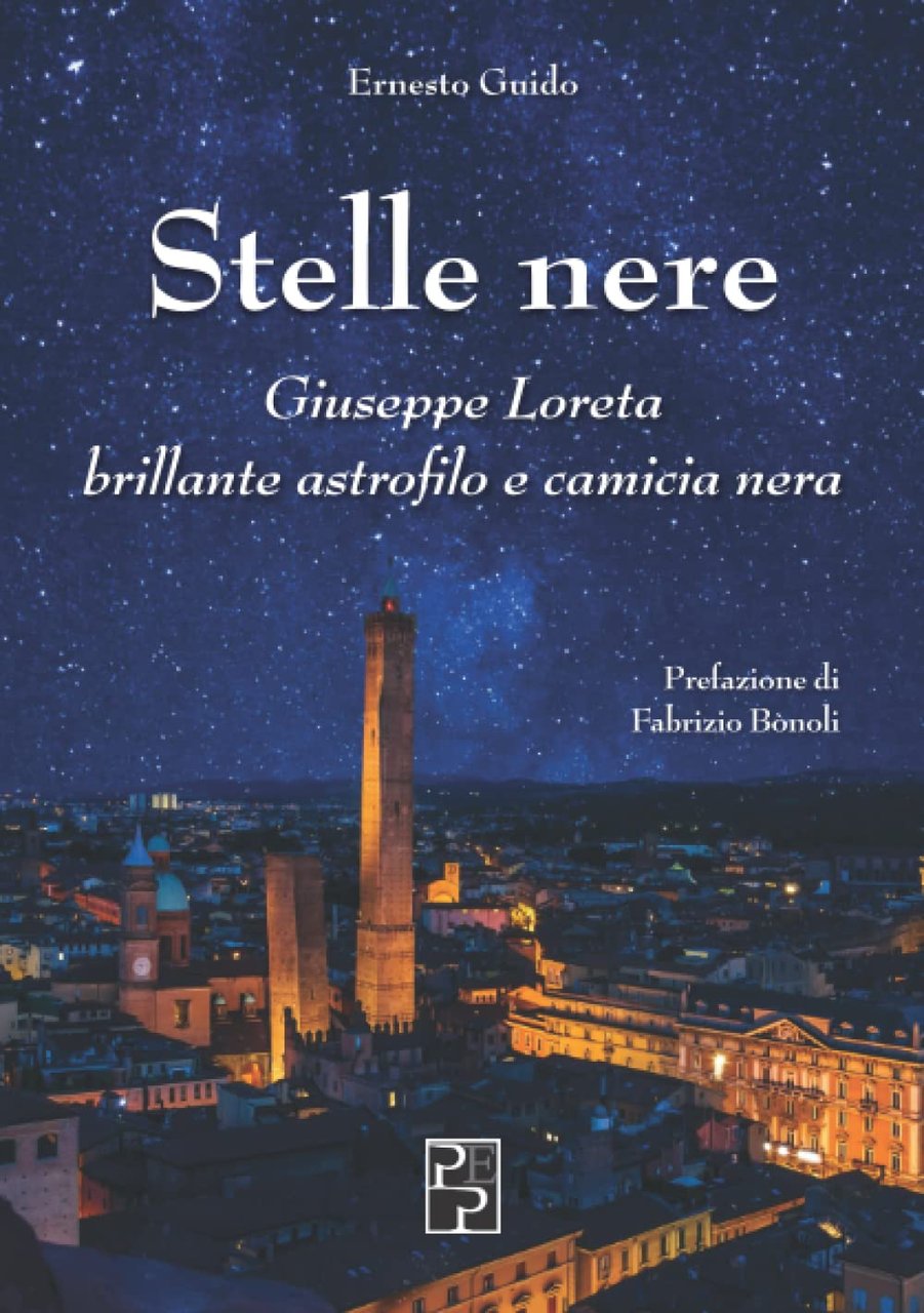 Stelle nere: Giuseppe Loreta, brillante astrofilo e camicia nera