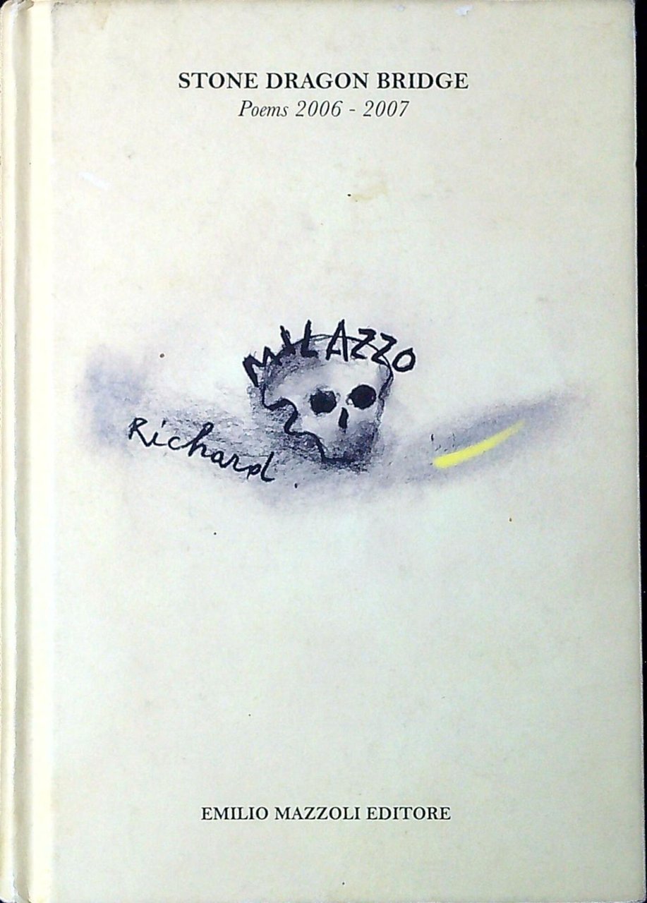 Stone dragon bridge : poems 2006-2007