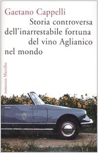 Storia controversa dell'inarrestabile fortuna del vino Aglianico nel mondo