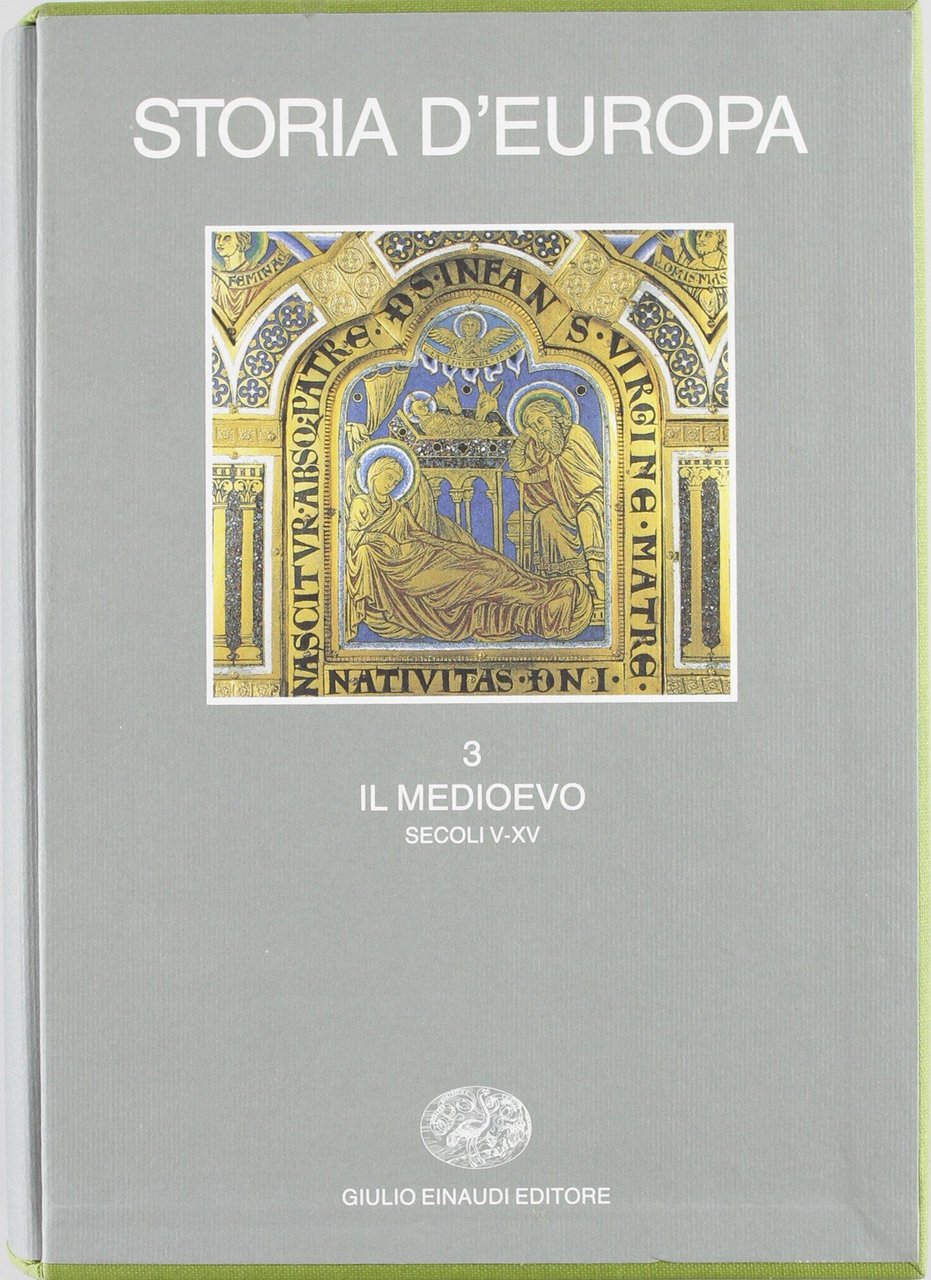 Storia d'Europa. Il Medioevo (Secoli V-XV) (Vol. 3)