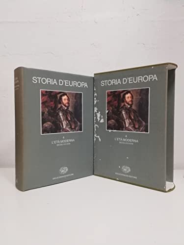 Storia d'Europa. L'Età moderna. Secoli XVI-XVIII (Vol. 4)