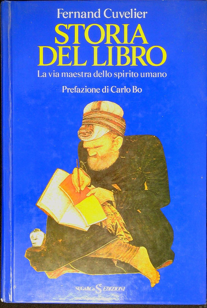 Storia del libro : la via maestra dello spirito umano