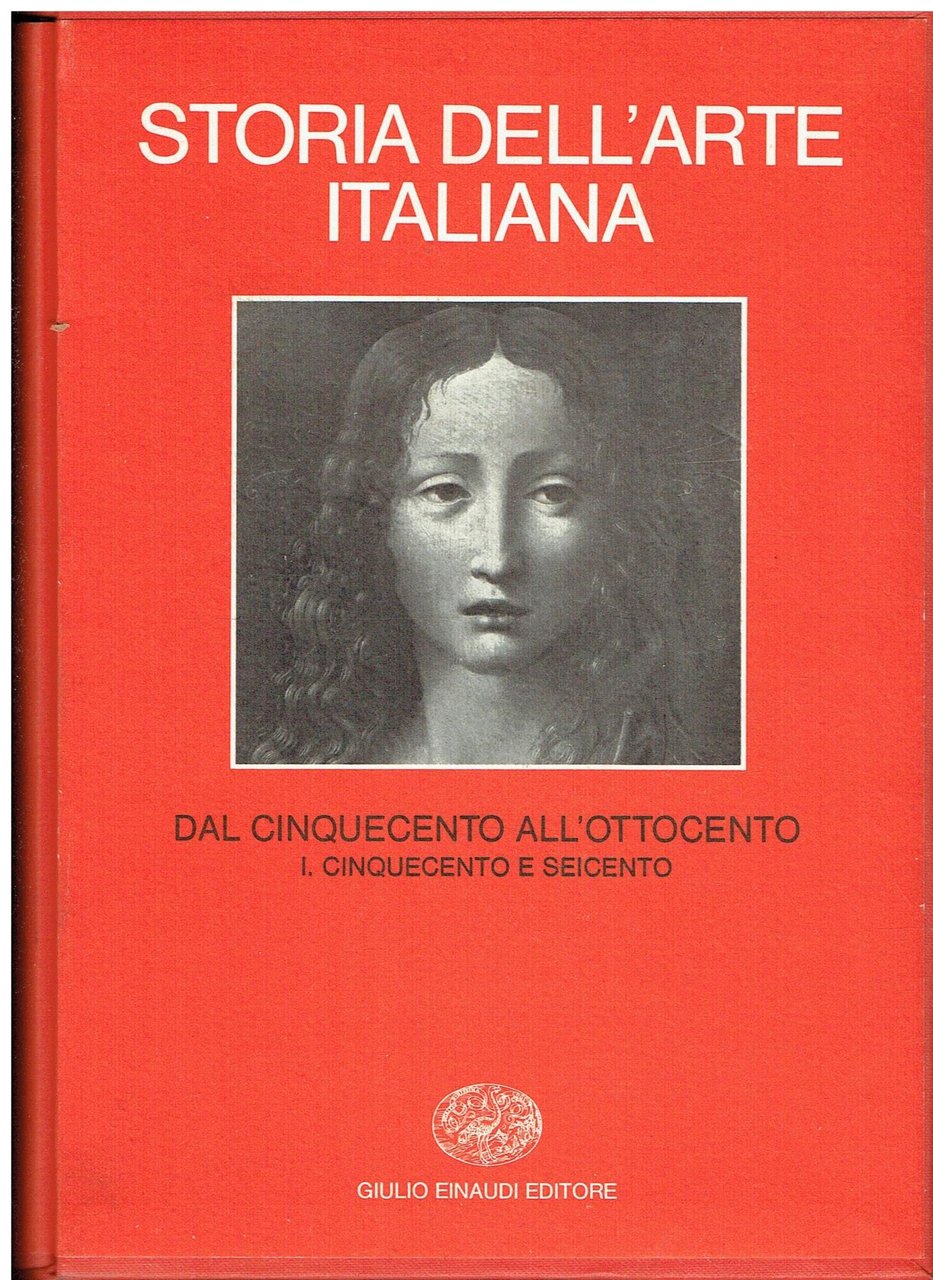 Storia dell'arte italiana. Dal Cinquecento all'ottocento. Cinquecento e Seicento (Vol. …