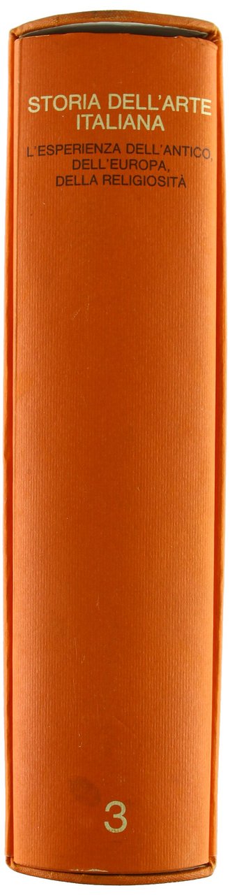Storia dell'arte italiana. Materiali e problemi. L'Esperienza dell'Antico, dell'europa, della …