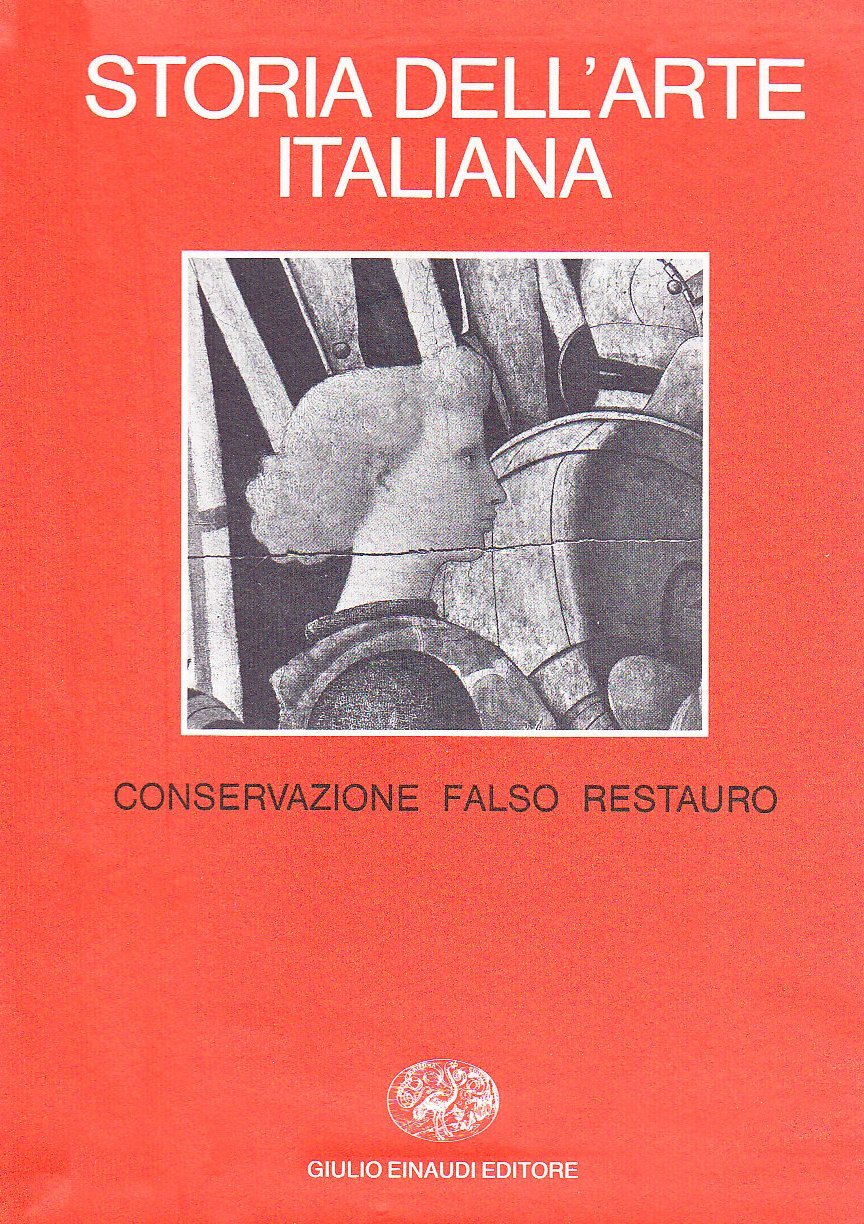 Storia dell'arte italiana. Situazioni, momenti, indagini. Conservazione, falso, restauro (Vol. …