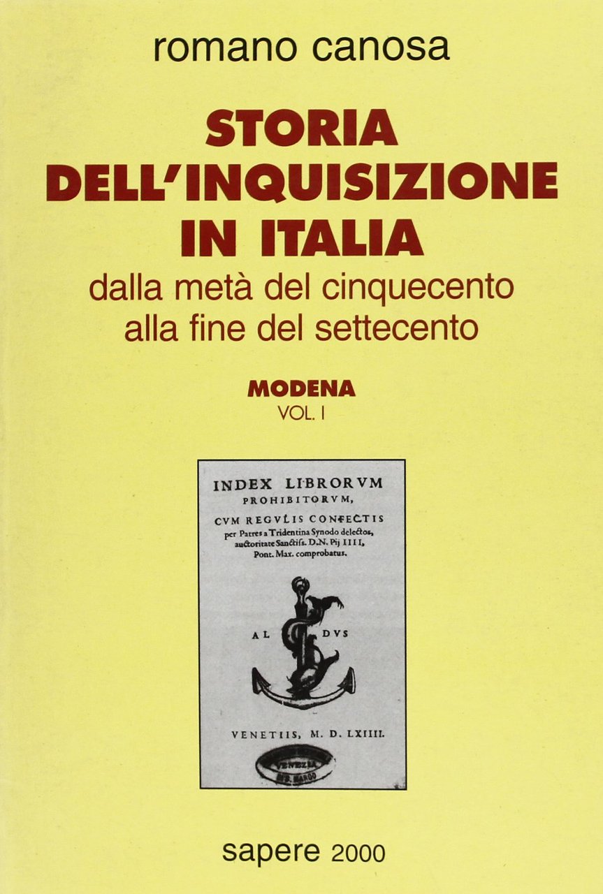 Storia dell'inquisizione in Italia. Dalla metà del Cinquecento alla fine …