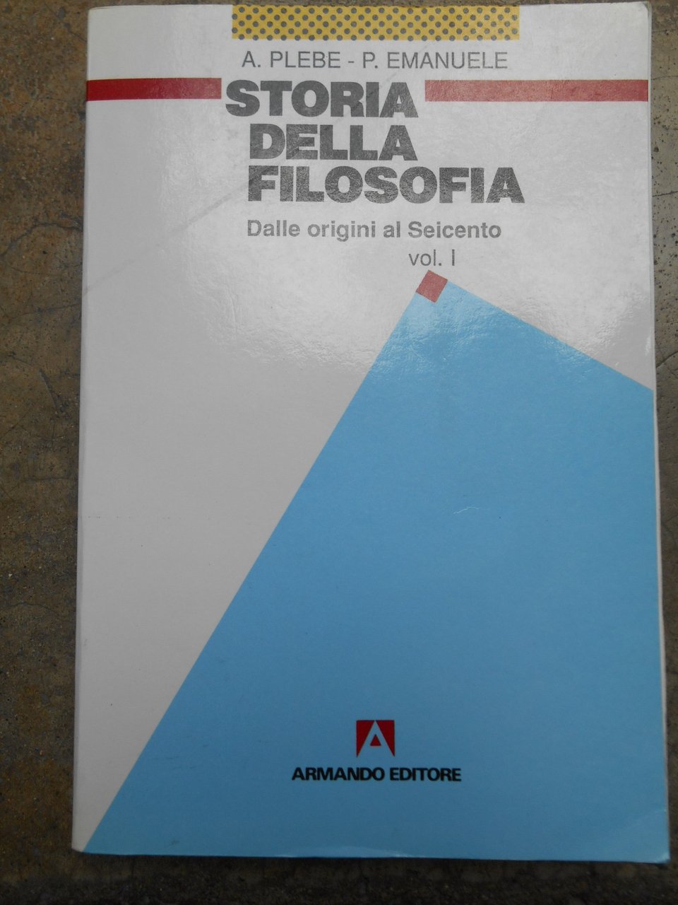 Storia della filosofia. Dalle origini al Seicento (Vol. 1)