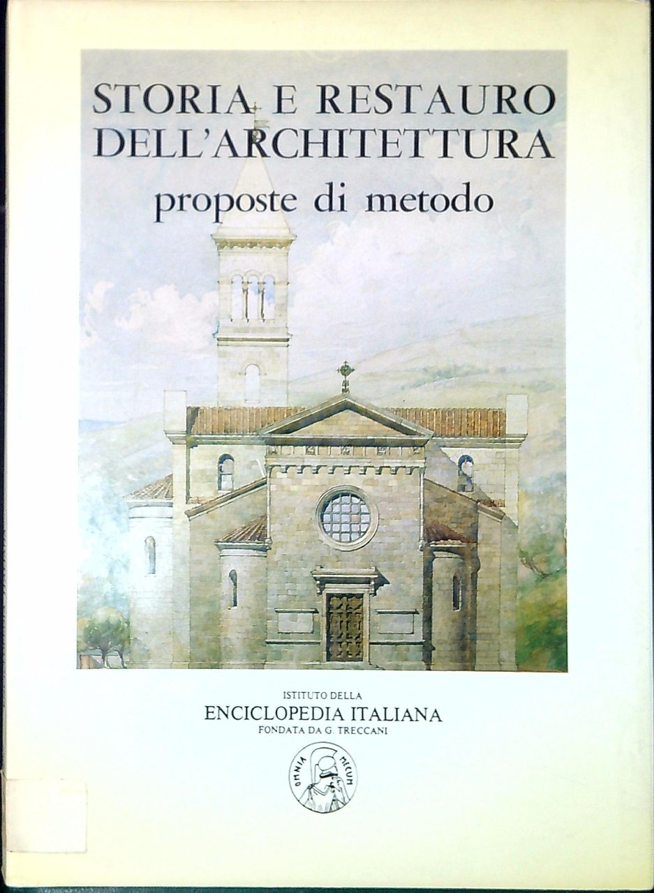Storia e restauro dell'architettura : proposte di metodo