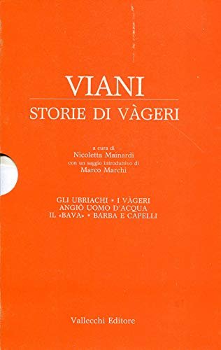 Storie Di Vageri, Gli Ubriachi, I Vageri, Angio Uomo D'acqua, …