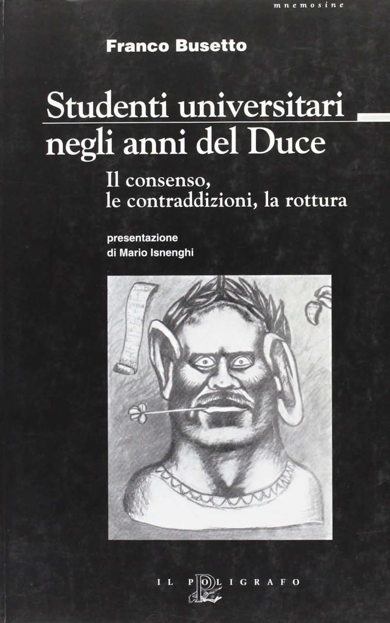 Studenti universitari negli anni del duce. Il consenso, le contraddizioni, …