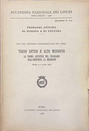 Tardo antico e alto Medioevo. La forma artistica nel passaggio …