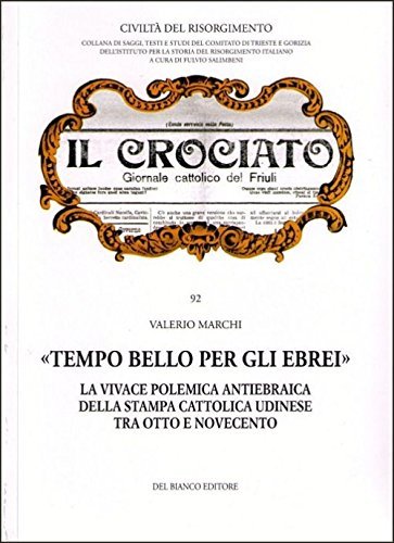 «Tempo bello per gli ebrei». La vivace polemica antiebraica della …