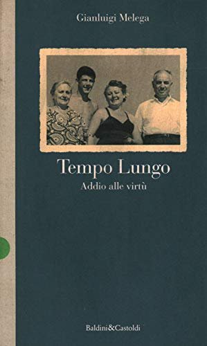 Tempo lungo. Addio alle virtù | Immagine principale