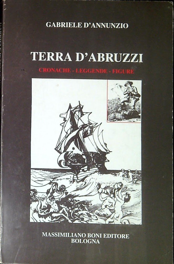 Terra d'Abruzzi : Cronache leggende figure