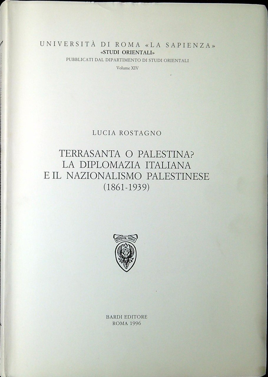 Terrasanta o Palestina? La diplomazia italiana e il nazionalismo palestinese, …