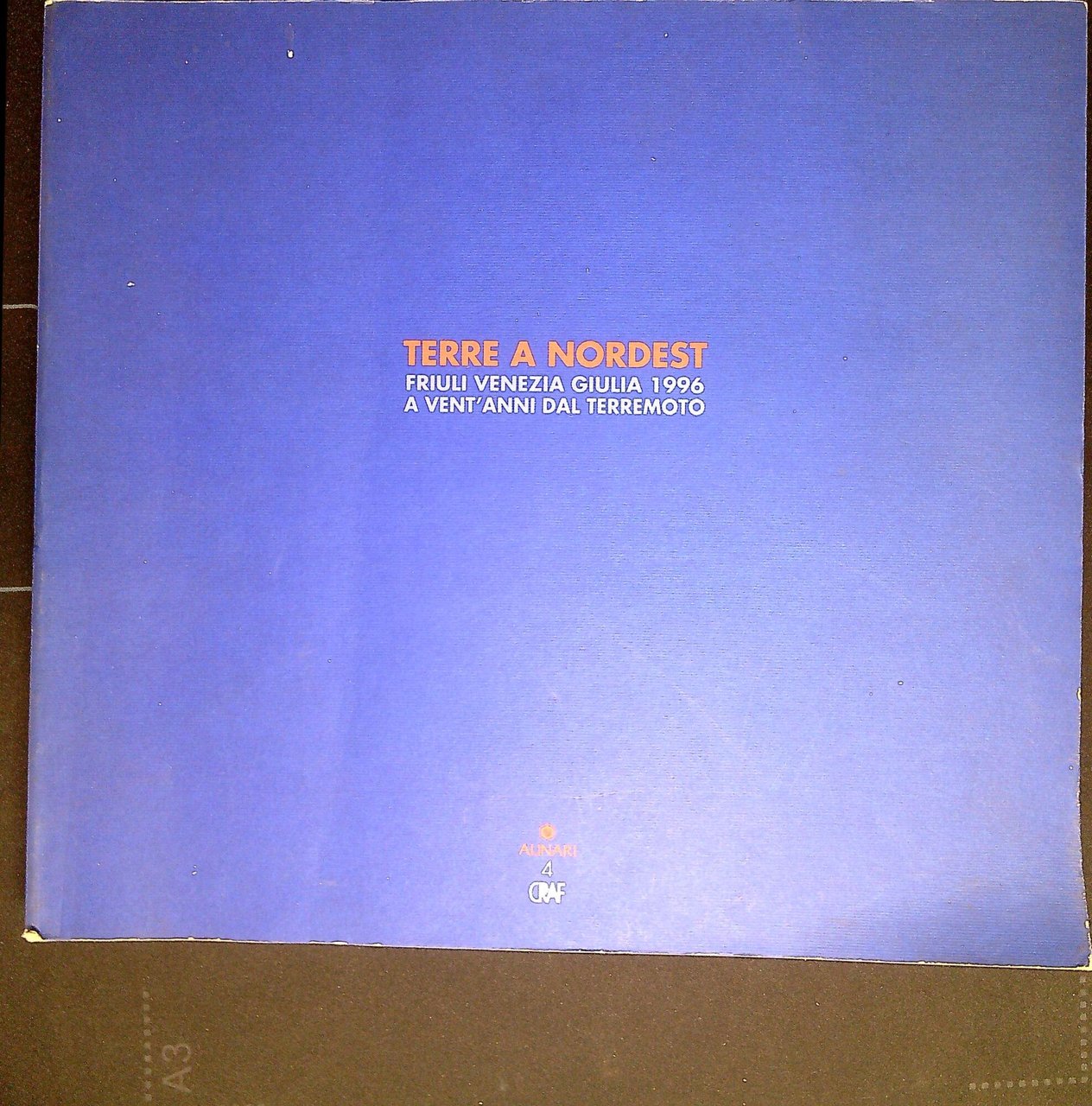 Terre a nordest : Friuli Venezia Giulia 1996 a vent'anni …