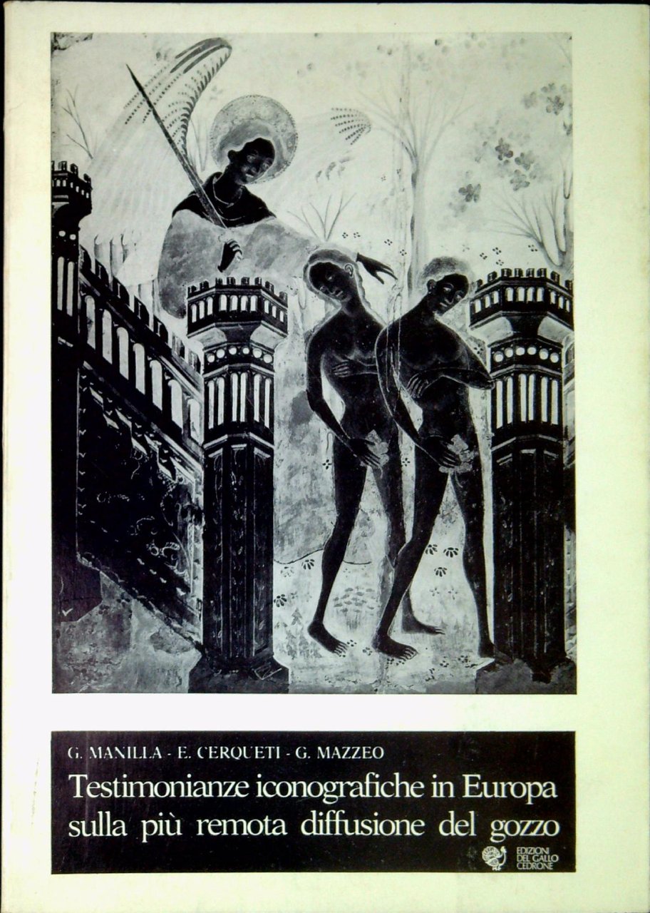 Testimonianze iconografiche in Europa sulla piu remota diffusione del gozzo