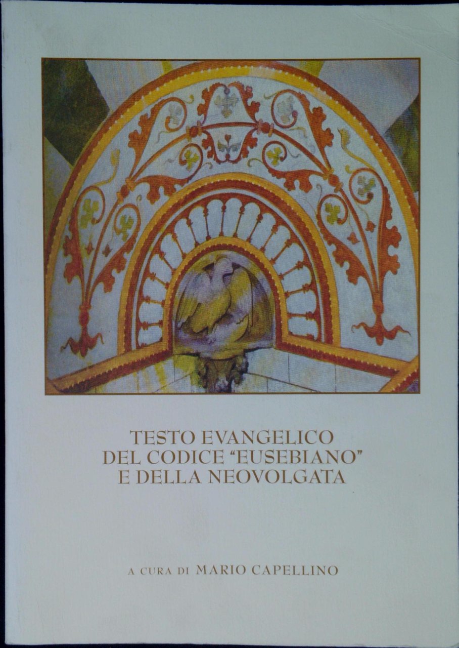 Testo evangelico del codice Eusebiano e della neovolgata