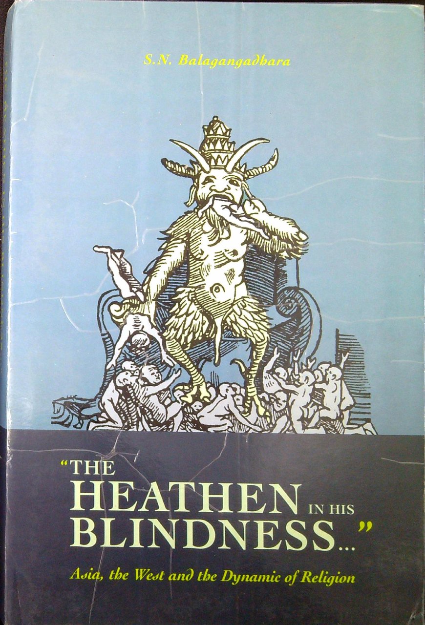 The heathen in his blindness... : Asia, the West and …