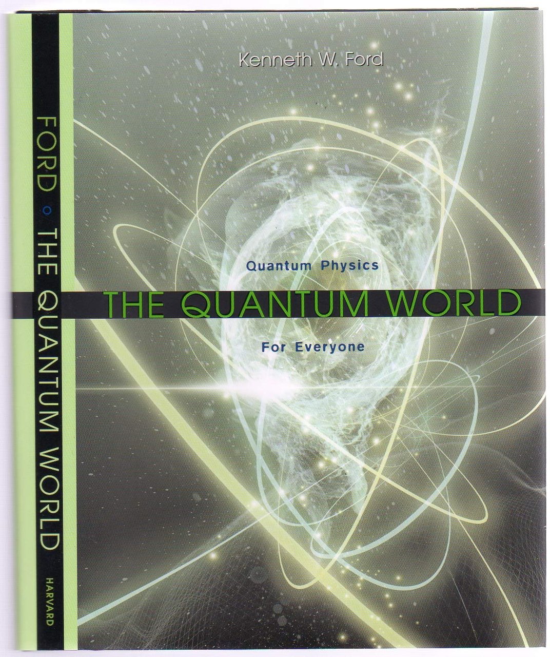 The Quantum World: Quantum Physics for Everyone: Quantum Physics for …
