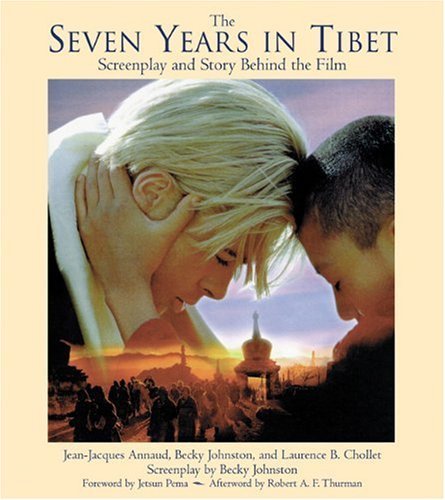 The Seven Years in Tibet: Screenplay and Story Behind the …