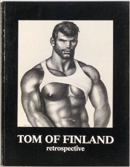 Tom of Finland: v. 1: A Retrospective