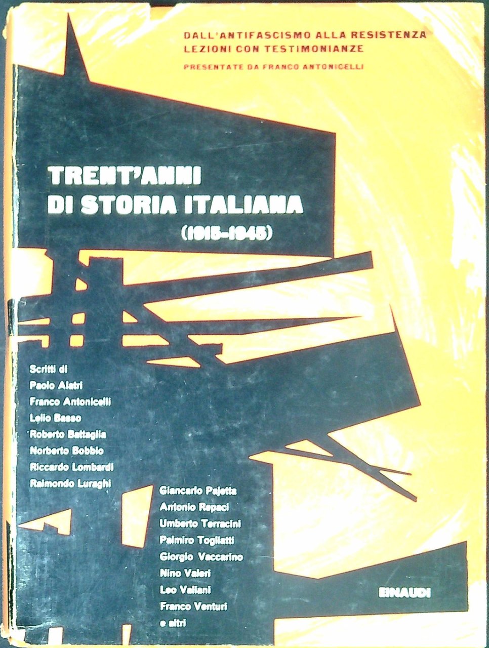 Trent'anni di storia italiana, 1915-1945 : dall'antifascismo alla Resistenza | Immagine principale