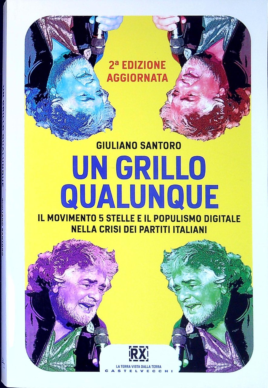 Un Grillo qualunque : il Movimento 5 stelle e il …
