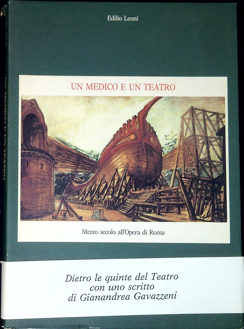 Un medico e un teatro : mezzo secolo all'Opera di …