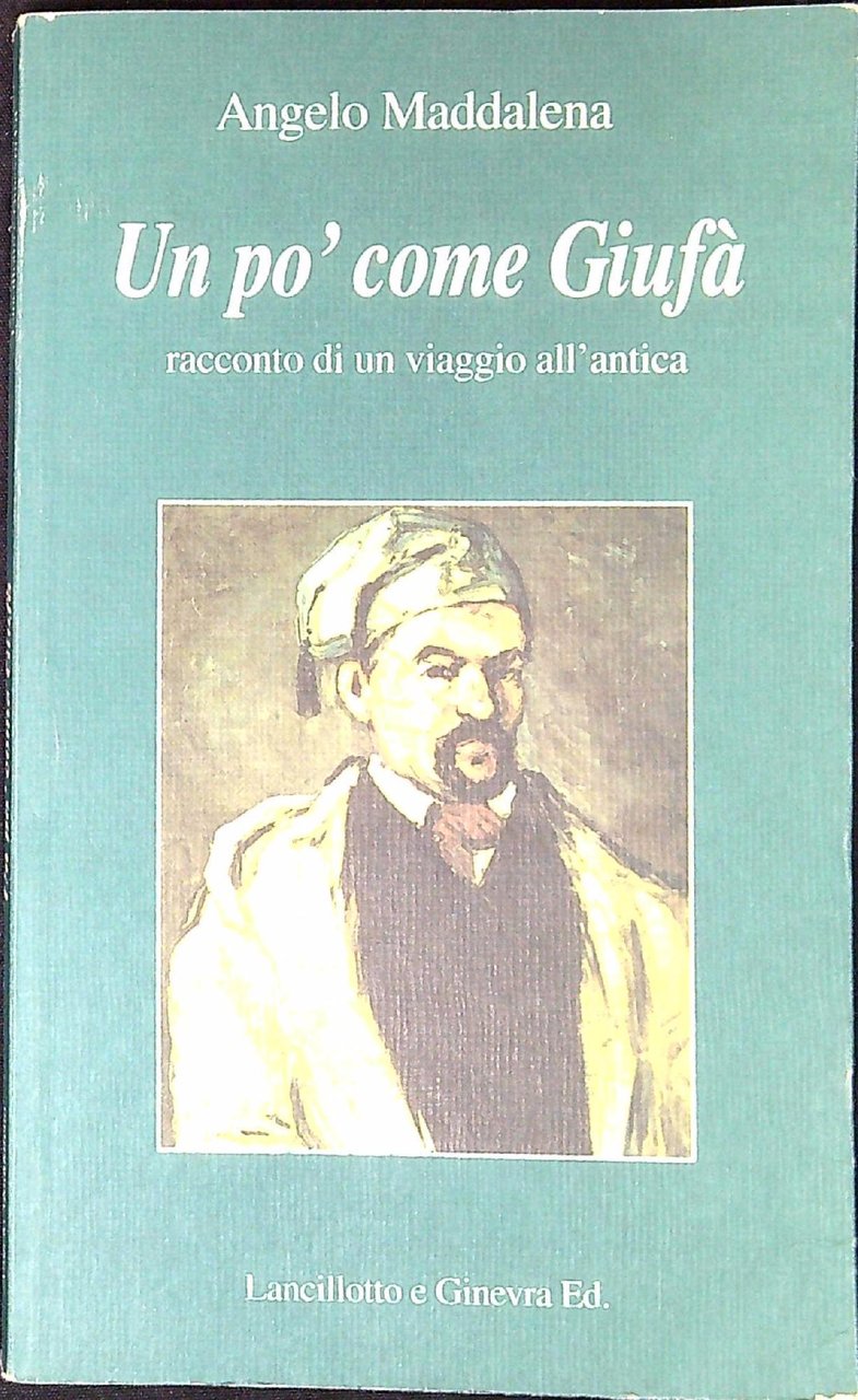 Un po' come Giufà (racconto di un viaggio all'antica)