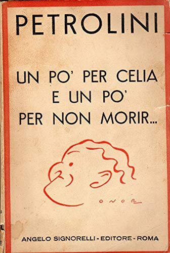 Un po' per celia e un po' per non morir …