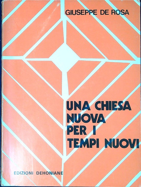 Una Chiesa nuova per i tempi nuovi : problemi, difficoltà, …