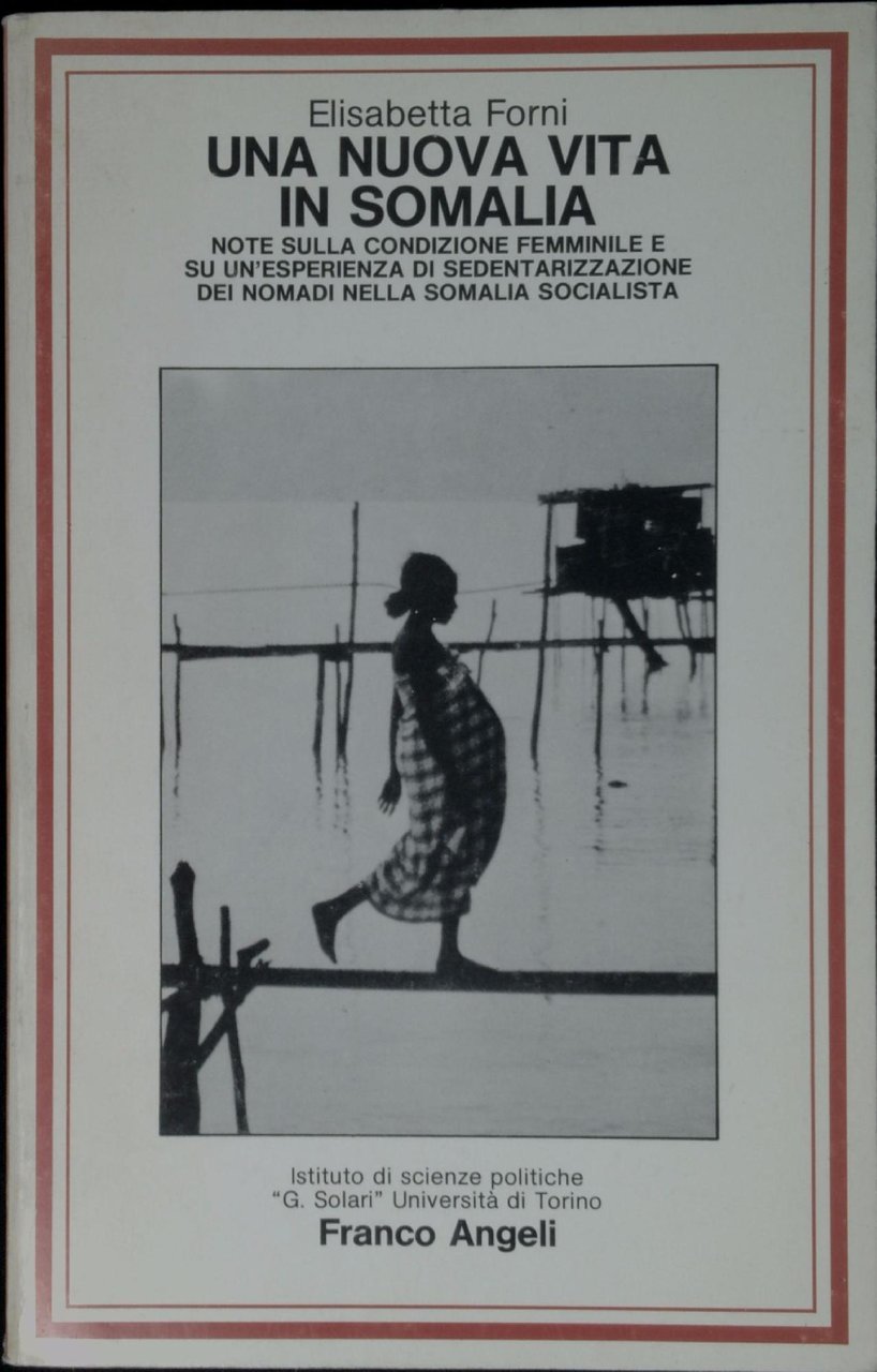 Una nuova vita in Somalia : note sulla condizione femminile …